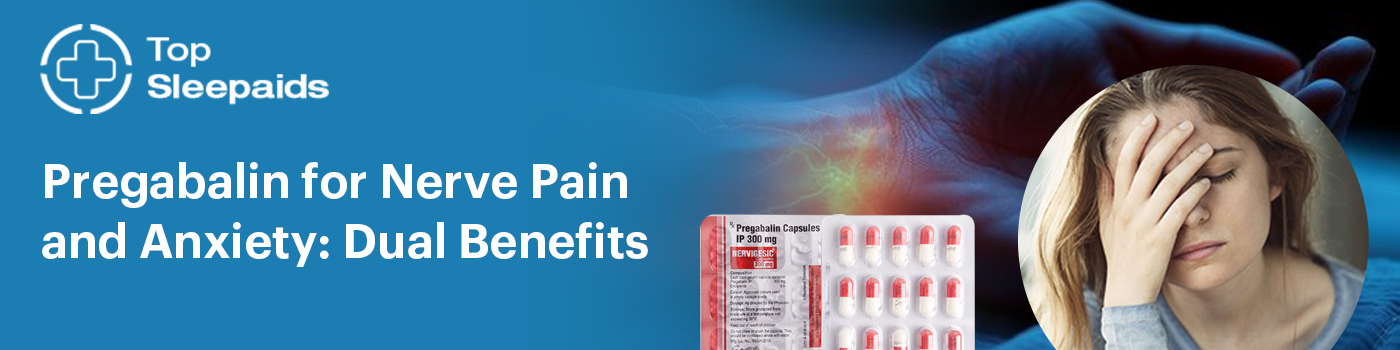 Pregabalin for Nerve Pain and Anxiety: Dual Benefits